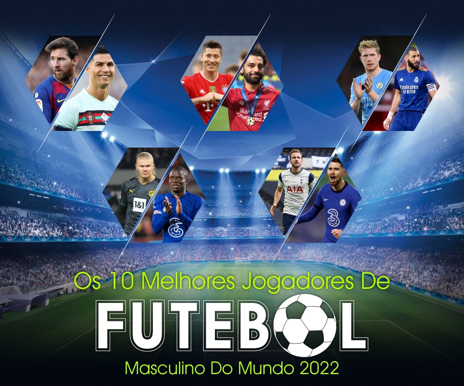 Os 10 melhores jogadores masculinos do mundo 2022