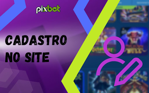 Cadastro no site Pixbet no Brasil