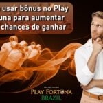 Como usar bônus no Play Fortuna para aumentar suas chances de ganhar - Foto: Divulgação