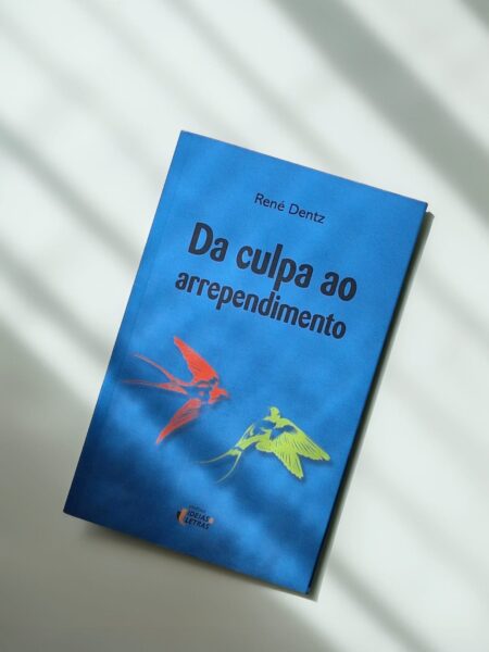 René Dentz lança “Da Culpa ao Arrependimento”, obra que investiga afetos profundos da experiência humana Foto Ideias e Letras do Livro